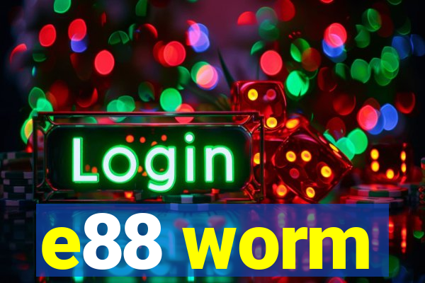 e88 worm