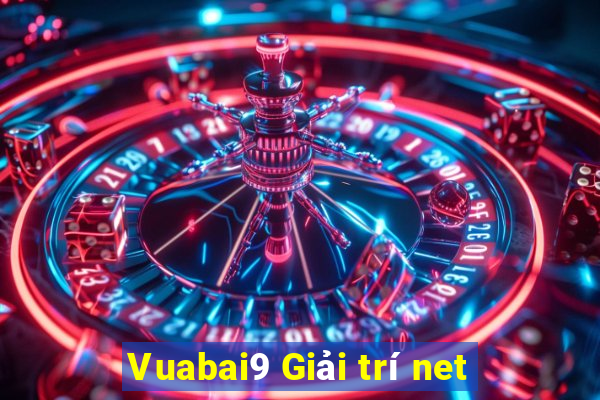 Vuabai9 Giải trí net