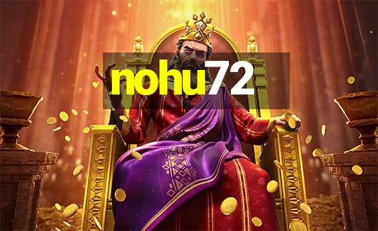 nohu72