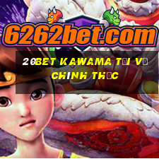 20bet Kawama Tải về chính thức