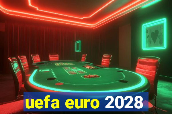 uefa euro 2028