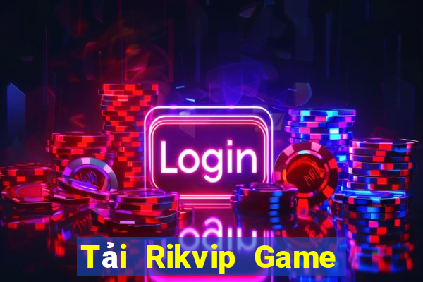 Tải Rikvip Game Bài 24H