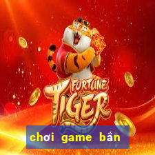 chơi game bắn cá ở siêu thị