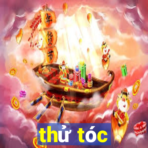 thử tóc