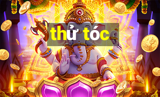 thử tóc