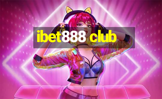 ibet888 club