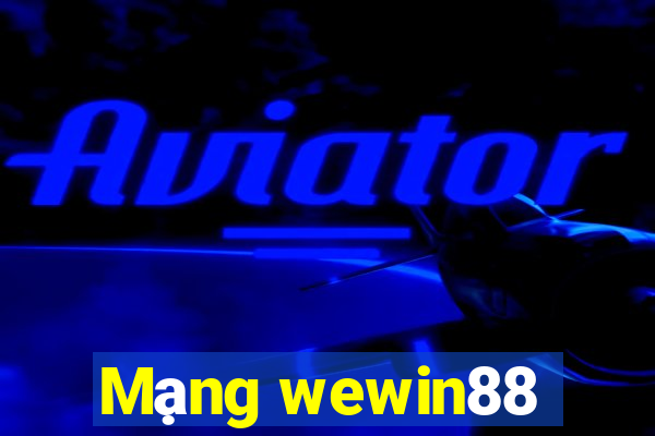 Mạng wewin88