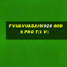 fVuaVuabai9i928 Gods Pro Tải về