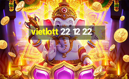 vietlott 22 12 22