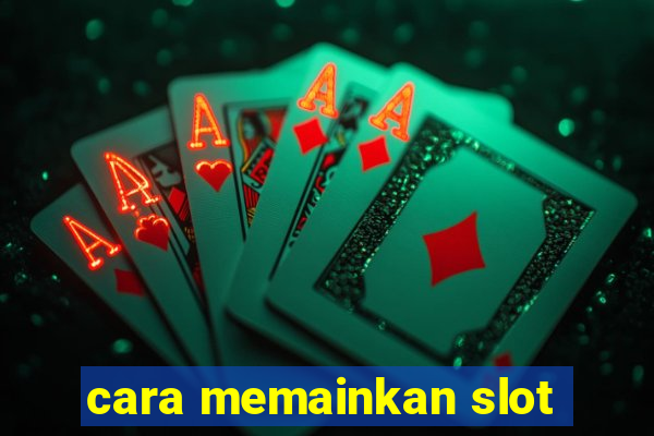 cara memainkan slot