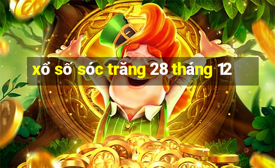 xổ số sóc trăng 28 tháng 12