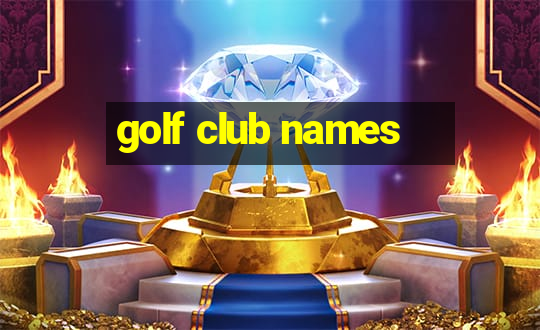 golf club names