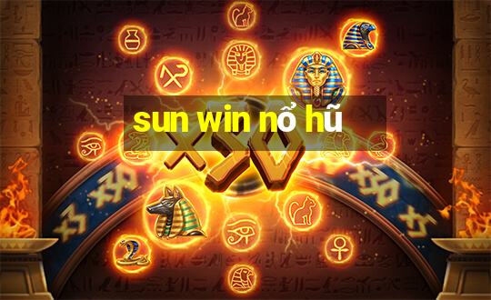 sun win nổ hũ