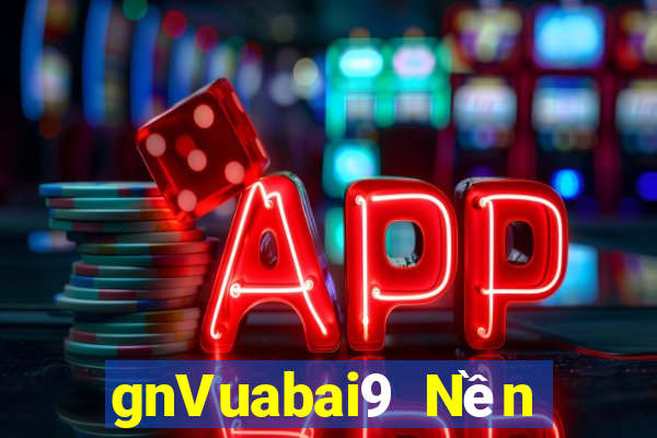 gnVuabai9 Nền tảng nền tảng