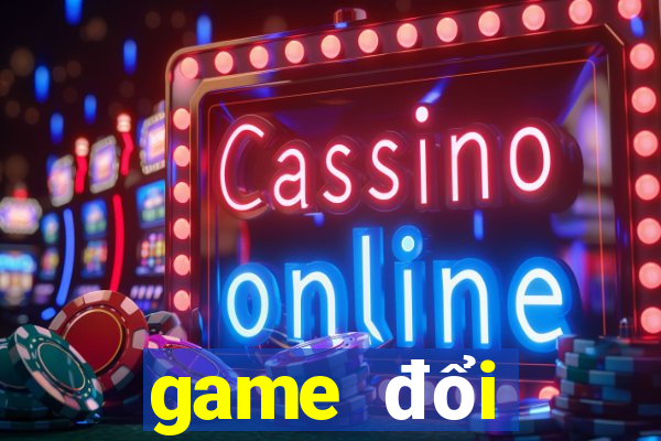 game đổi thưởng qua atm