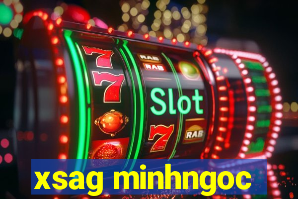 xsag minhngoc