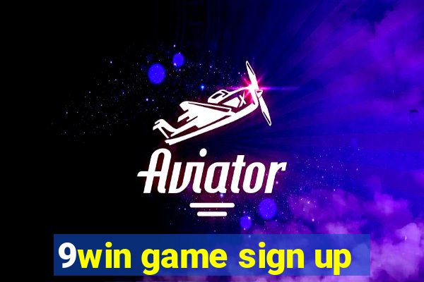 9win game sign up