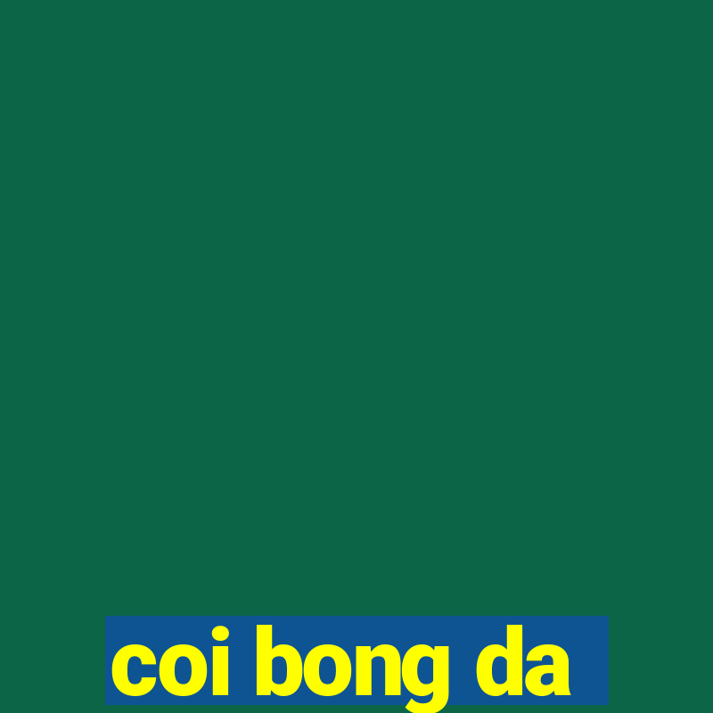 coi bong da