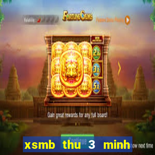 xsmb thu 3 minh ngoc hang tuan