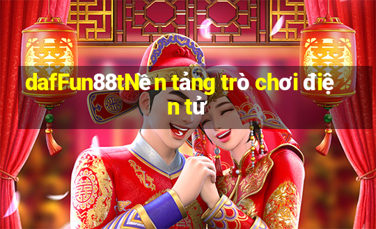 dafFun88tNền tảng trò chơi điện tử