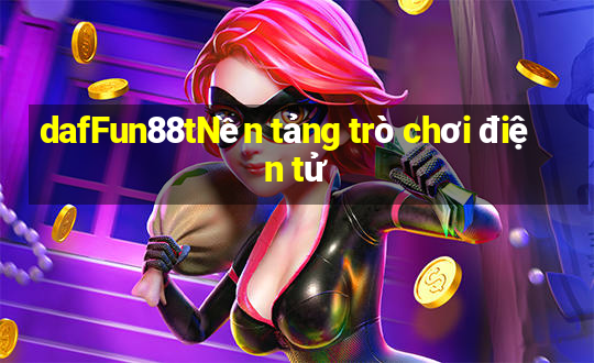 dafFun88tNền tảng trò chơi điện tử