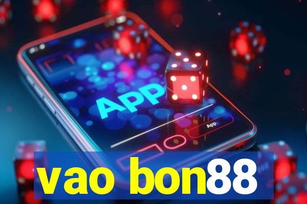 vao bon88