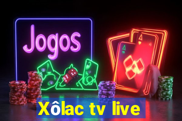 Xôlac tv live