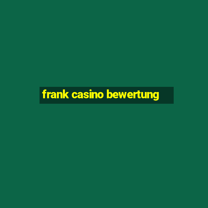 frank casino bewertung