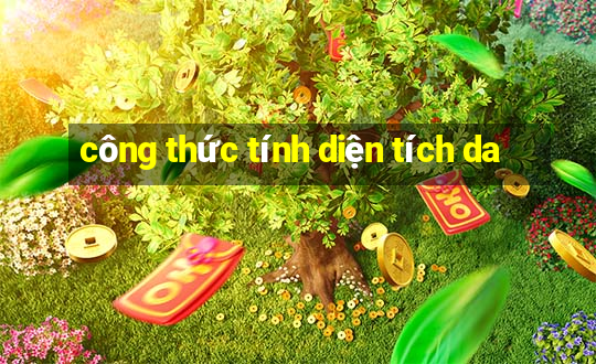 công thức tính diện tích da