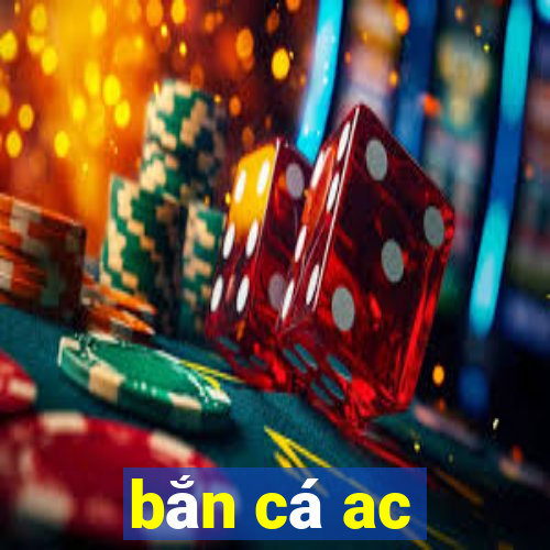 ban ca ac