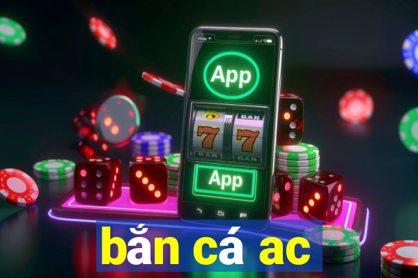 ban ca ac