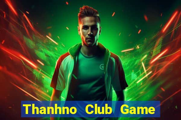 Thanhno Club Game Bài Uống Rượu