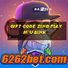 gift code zing play mậu binh