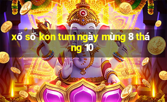 xổ số kon tum ngày mùng 8 tháng 10