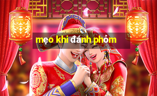 mẹo khi đánh phỏm