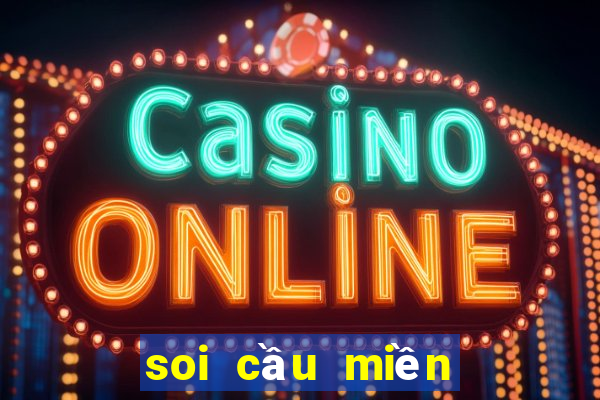 soi cầu miền nam vip 24h