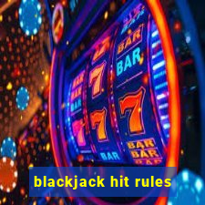 blackjack hit rules