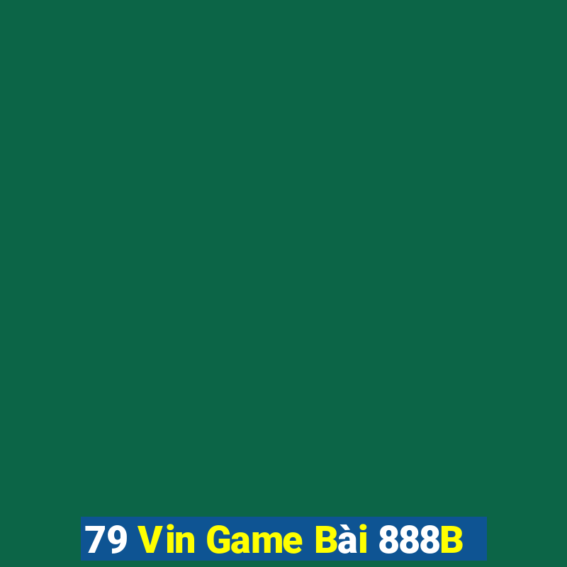 79 Vin Game Bài 888B