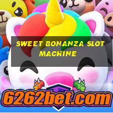 sweet bonanza slot machine