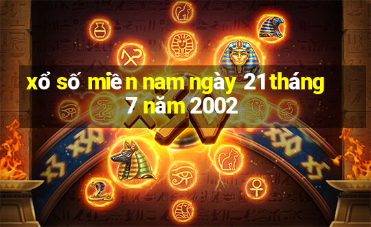 xổ số miền nam ngày 21 tháng 7 năm 2002