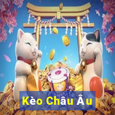 Kèo Châu Âu