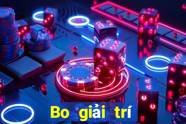 Bo giải trí Giải trí