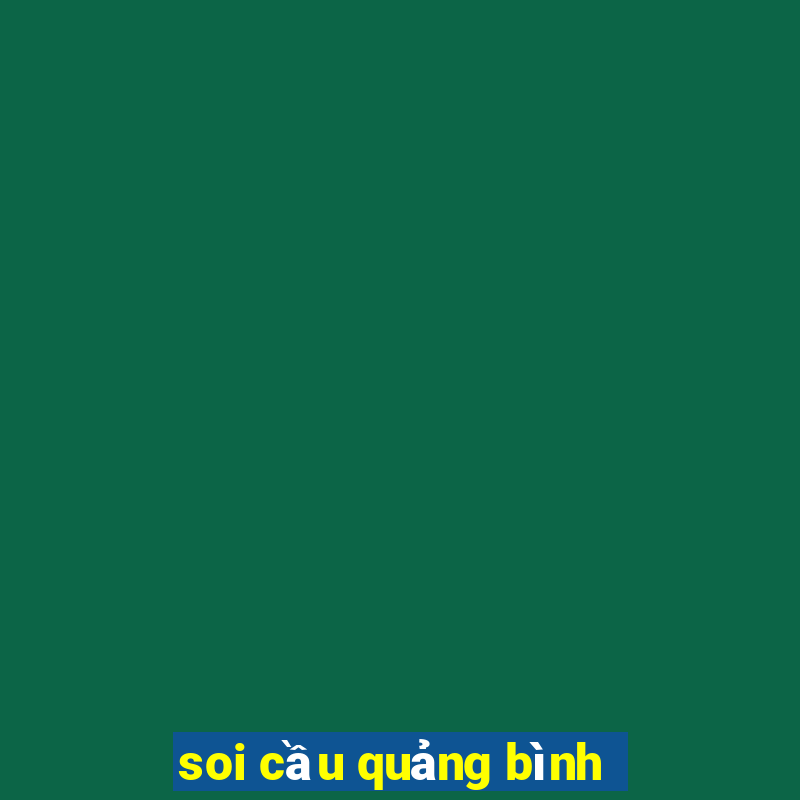 soi cầu quảng bình