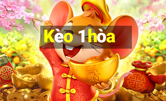 Kèo 1 hòa