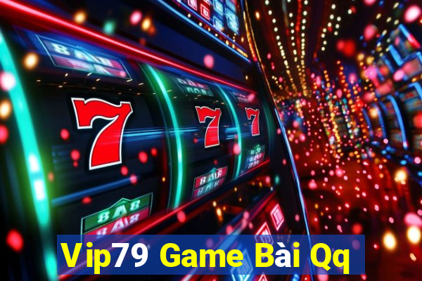 Vip79 Game Bài Qq