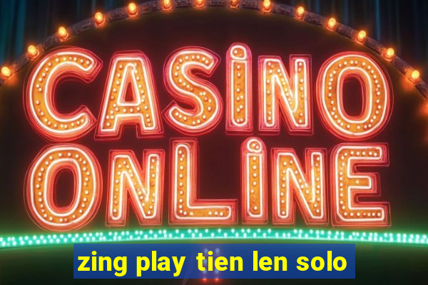 zing play tien len solo