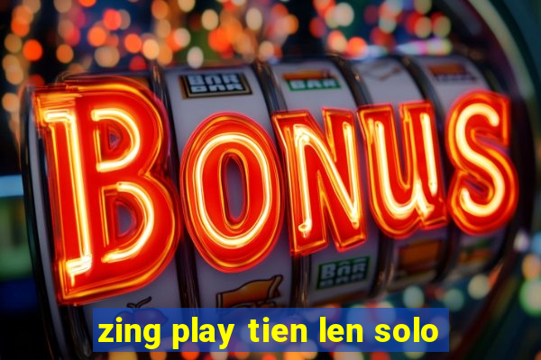 zing play tien len solo