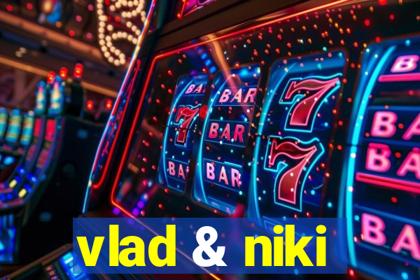 vlad & niki