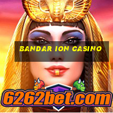 bandar ion casino