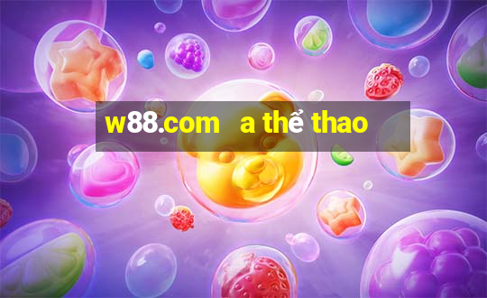 w88.com   a thể thao